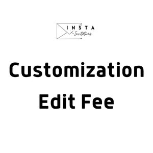 Customization Edit Fee