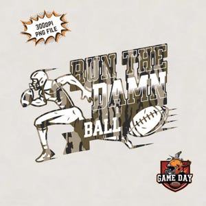 Run the Damn Ball Png, Camo football png, Gridiron Png, Camo Football Png, Football Silhouette, Sublimation print file old school camo