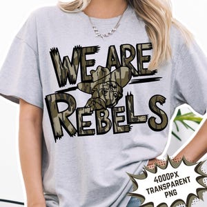 We are Rebels png Camo Rebels School mascotte tekst png sublimatie dtg transparante achtergrond afdrukbestand direct downloaden