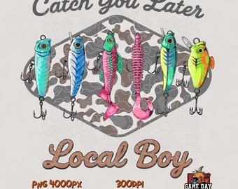 Local Boy PNG: Catch ya later, fishing Sublimation Design (Digital Download)