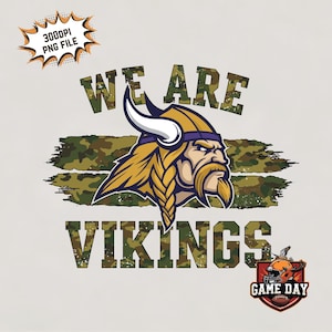 We are Vikings png, Vikings Shirt PNG | Vikings mascot png | Camo Vikings Sublimation design l Vikings Spirit PNG | Instant download
