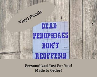 Vinilo personalizado: "Los pedófilos muertos no reinciden"