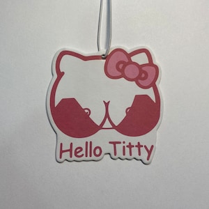 Hello Titty, Hello Kitty - Air Freshener/ Fragrance Tree