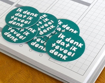 Ik denk dat ik teveel denk • planner quote bujo sticker mental health