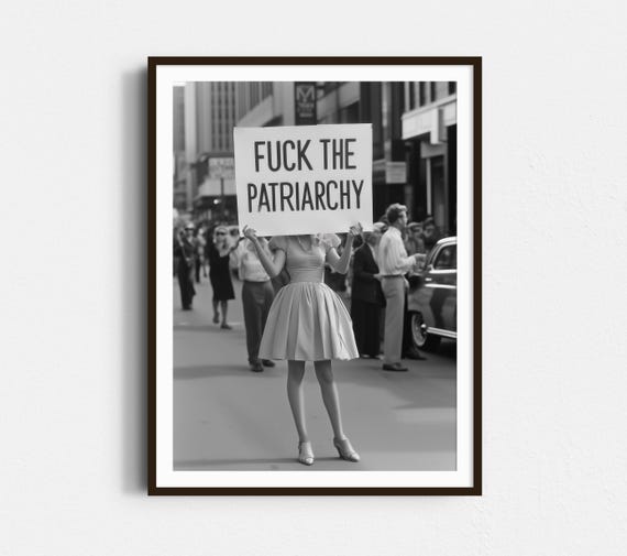 Feminist Retro Print: Fuck The Patriarchy, Vintage Woman Protest Print, Girl Power, Feminism Poster - Black and White Wall Art
