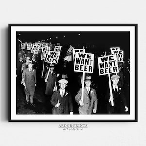 Alcohol Prohibition Wall Art, Beer Protest Poster, We Want Beer 1920s, Black and White Print, Vintage Wall Art, Funny Wall Decor