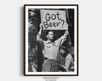 Beer Protest Wall Art: Got Beer Poster, Speakeasy Decor, Bar Cart Art, Retro Man Cave Decor - Black & White Print