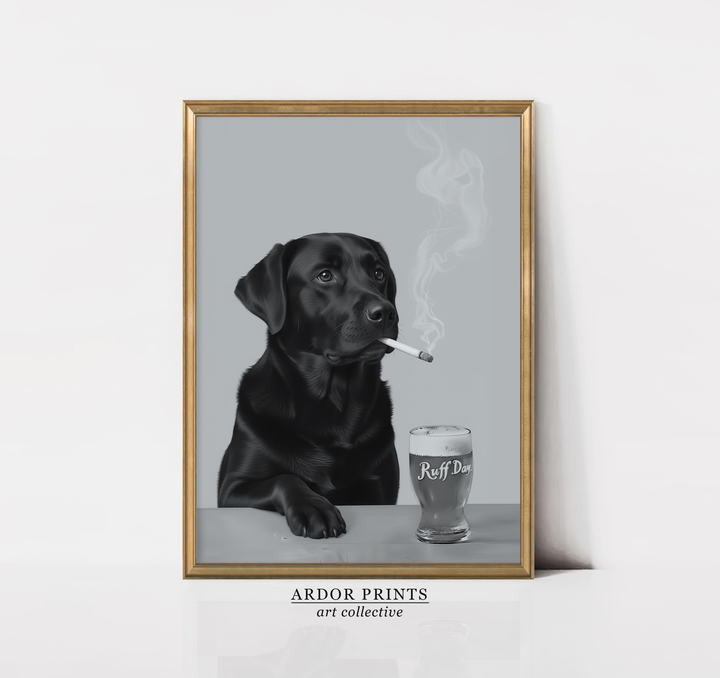 Labrador Smoking & Beer Wall Art: Black Lab Ruff Day, Funny Bar Cart Dog  Poster, Quirky Man Cave Decor