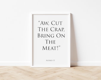 Audrey 2 Quote Print: Little Shop of Horrors Wall Art