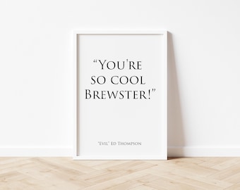 Fright Night Quote Print, Spooky Horror Decor ('You're So Cool Brewster!')