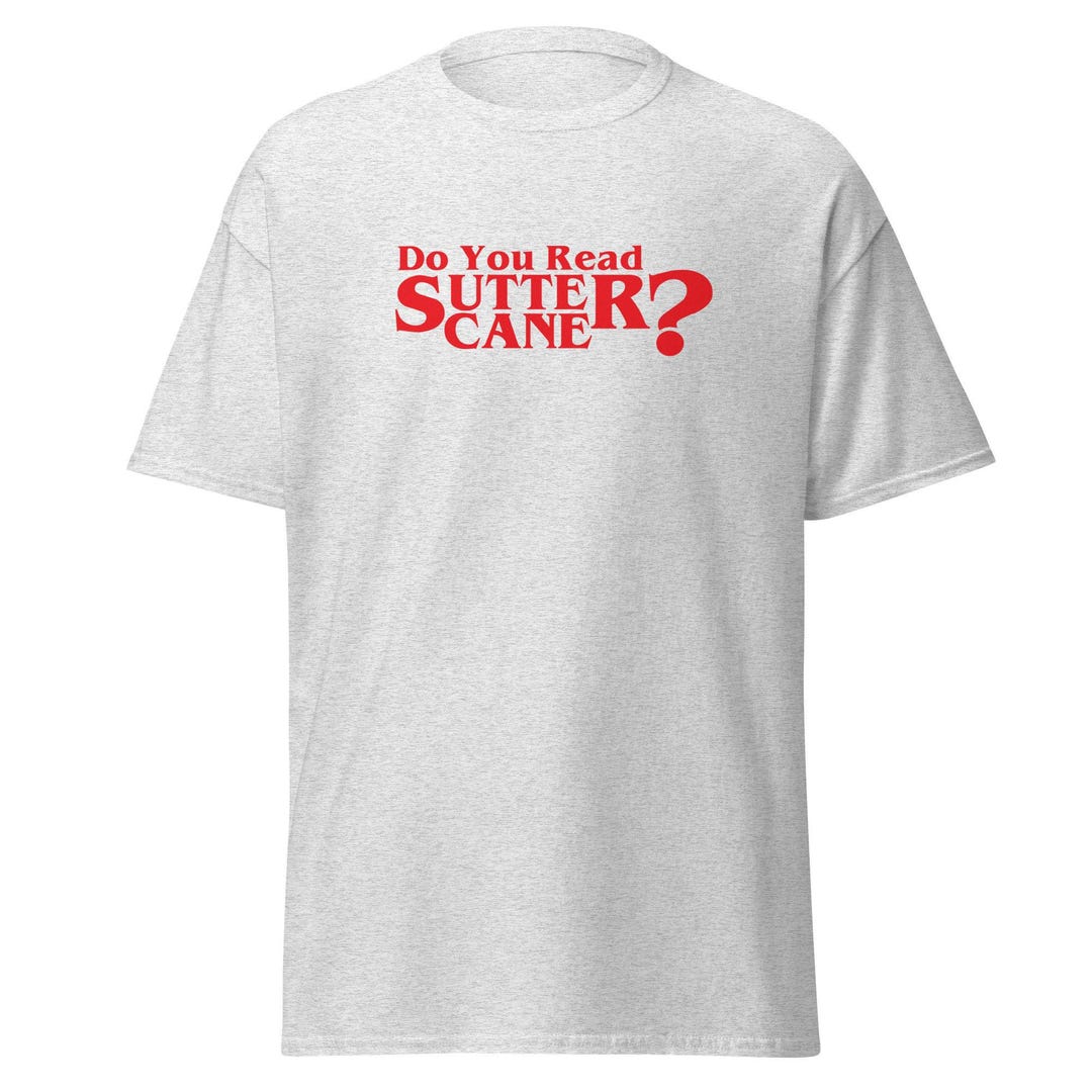 Do You Read Sutter Cane? Unisex Classic Tee - Etsy
