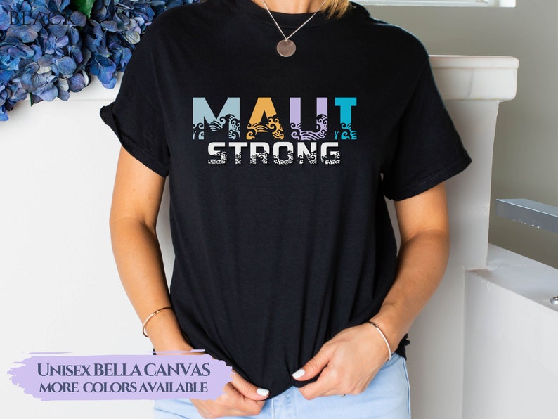 Maui Strong Maui Tee Maui Shirt Maui Hawaii Strong - Etsy