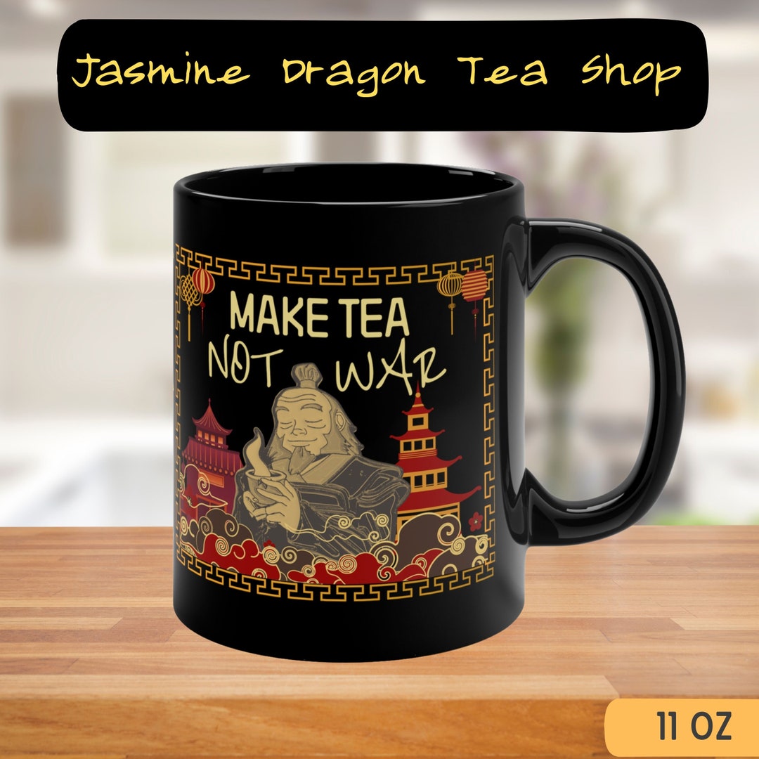 Uncle Ir.oh Mug Jasmine Dragon Mug Make Tea Not War Mug Etsy