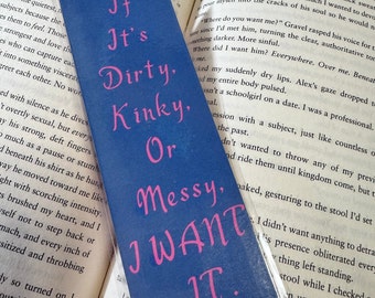 If It&#39;s Dirty, Kinky, Or Messy I Want It Laminated Bookmark, Spicy Book Lover Page Saver