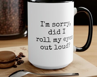 I’m Sorry Did I Roll My Eyes out Loud – Graphic by MA T-shirt Store