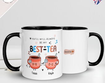 Mug with Color InsidePersonalised Mug, Bestie Gift, For Best Friend, Sister, Funny Pun Friendship Gift, You'll Always Be My Best-Tea Mug