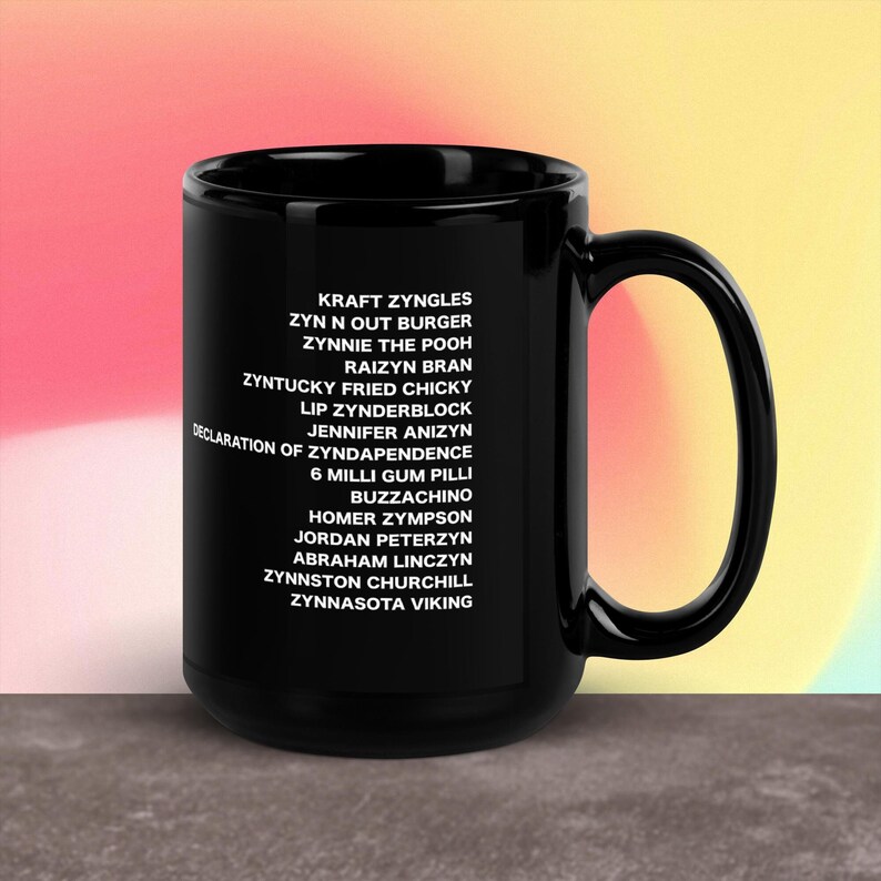 Zyn Black Mug With Slang Terms, Zyn Festival Drink Swag Merch, Zyn Nickname Cup Unique Design