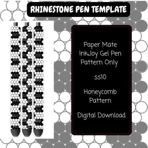 May include: A digital template for a rhinestone pen featuring a black and white honeycomb pattern. The text reads: RHINESTONE PEN TEMPLATE, Paper Mate InkJoy Gel Pen Pattern Only, ss10, Honeycomb Pattern, Digital Download. Three vertical pen designs.