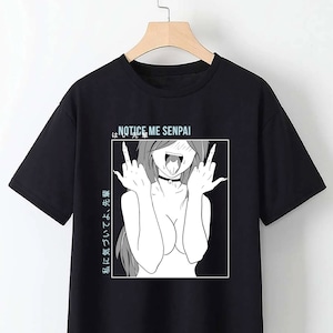 F You Tee: Notice Me Senpai, Lewd Anime Shirt, Ahegao Shirt, Waifu Shirt, Streetwear, Anime Otaku Lewd Shirt, Anime Shirt, Manga T, Gift