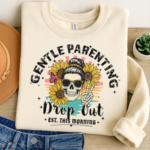 Gentle Parenting Drop Out Png, Retro Skull Mom Png, Girl Mama Png, Mom Life Png, Mother Boho Floral Png, Funny Mom Quote Shirt Design Png