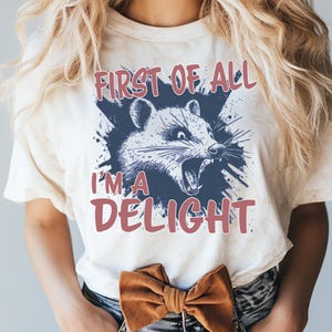 First of All I&#39;m a Delight Sarcastic PNG Files, Funny Opossum PNG, Angry Possum Png, Vintage Shirt Retro Sublimation Design, Png Download