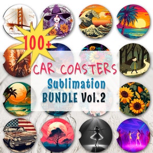Può includere: Una collezione di sottobicchieri per auto con vari design, tra cui il Golden Gate Bridge, una strega, un'onda, un tramonto, un'auto con la bandiera americana e altro. Il testo "100+ Car Coasters Sublimation Bundle Vol.2" è visibile.