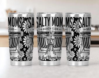 May include: Three stainless steel tumblers with a beach-themed design. The tumblers feature the text "Moms Salty Beach Club" with beach chairs, daisies, and the phrase "Girls Just Wanna have Sun".