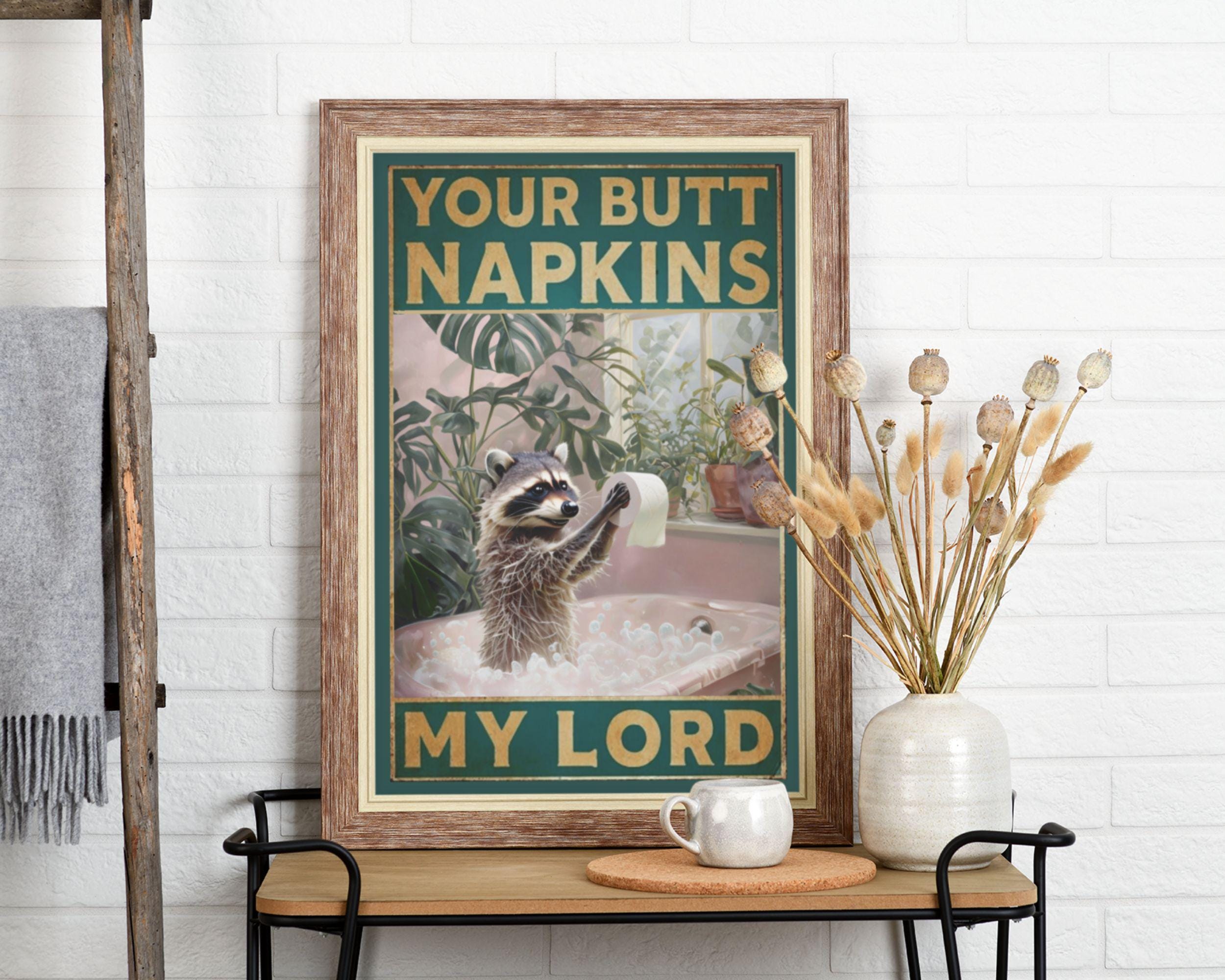 Raccoon Wall Art Your Butt Napkins My Lord Raccoon Toilet Wall Decor Restroom Wall Art Washroom Decor Toilet Paper Art Toilet Humor Poster