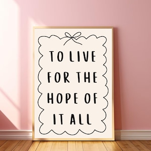 To Live For The Hope Of It All Digital Poster Preppy Wall Art Mental Health Print Daily Affirmation Decor Dorm Aesthetic Motivational Quote