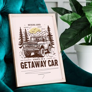 Nothing Good Starts In A Getaway Car Print Reputation Print College Apartment Artwork Y2k Wall Art Music Gallery Wall Girly Preppy Prints