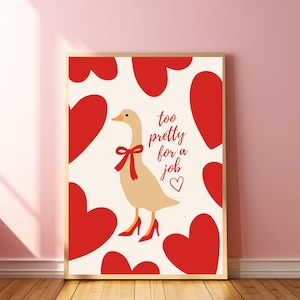 Funny Goose Wall Art Too Pretty For A Job Sarcastic Silly Animal Printable