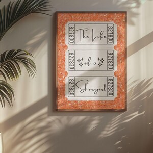 Glamorous The Life of a Showgirl Poster with movie ticket style typography art ideal for preppy bedroom wall art girly apartment style and unique ticket stub poster
