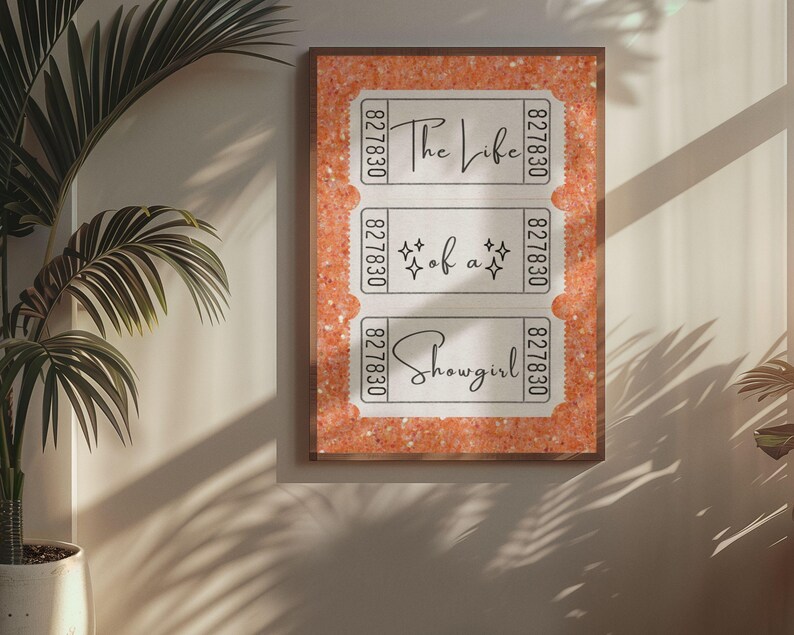 Glamorous The Life of a Showgirl Poster with movie ticket style typography art ideal for preppy bedroom wall art girly apartment style and unique ticket stub poster