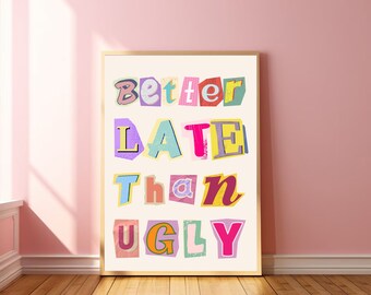 Beter laat dan lelijk afdrukken tijdschrift brieven kunst knipsel brief poster esthetische muur kunst schattig appartement decor Y2k appartement decor oude retro