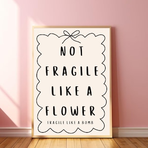 Not Fragile Like a Flower Fragile Like a Bomb RBG Poster Activism Decor Womens Rights Poster RBG Art Social Justice Art Empowering Quote Art