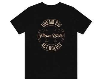 Dream Big t shirt, inspirational shirt