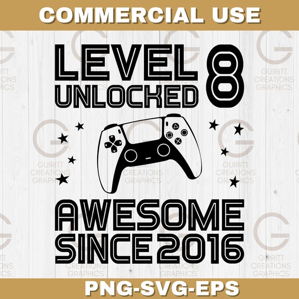 level 8 unlocked awesome since 2016 png, birthday boy svg, gamer birthday svg, 8th birthday gamers digital download, gamer controller svg