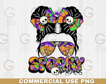 Spooky vibes PNG, halloween sublimation file, spooky vibes only, messy bun png, spooky halloween kid life, tie dye halloween messy bun file
