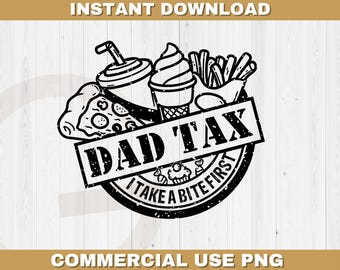 Papa Steuer, ich beiße zuerst PNG, Vatertagssublimationsdatei, lustiges Papa-Steuer-Shirt, neuer Papa-Geburtstagsgeschenk PNG, Snack-Steuer-Grafik-T-Shirt Design