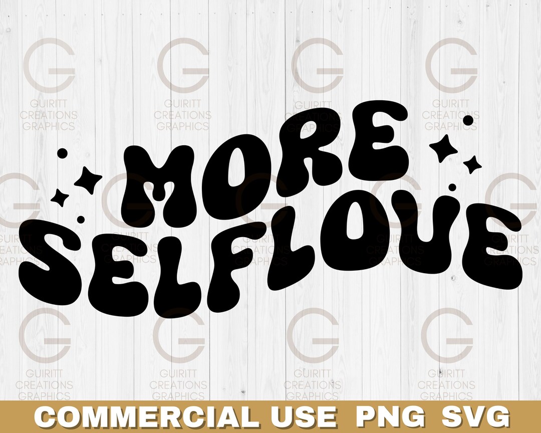 More Self Love Svg Groovy Motivational Message Svg Retro Trendy Mental ...