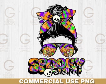 Spooky aunt PNG halloween sublimation file, spooky vibes only, messy bun png, spooky halloween aunt life, tie dye halloween trick or treat