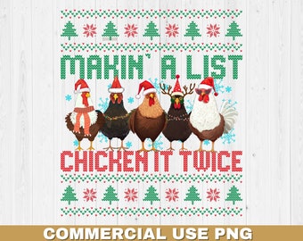 Christmas chicken sublimation png, ugly christmas sweater png, funny christmas chicken png, making a list chicken it twice png, merry mama