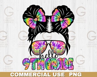 hallo 9 klasse tie dye sublimation png damit, die Kinder zurück in die Schule png Messy bun png Messy bun png zur Schule