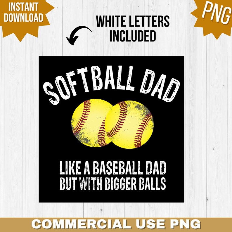 Może przedstawiać: Czarno-biała grafika z tekstem "Softball Dad" i dwoma ż&oacute;łtymi obrazkami piłek do softballa. Tekst pod obrazkami brzmi "Jak tata baseballowy, ale z większymi piłkami".