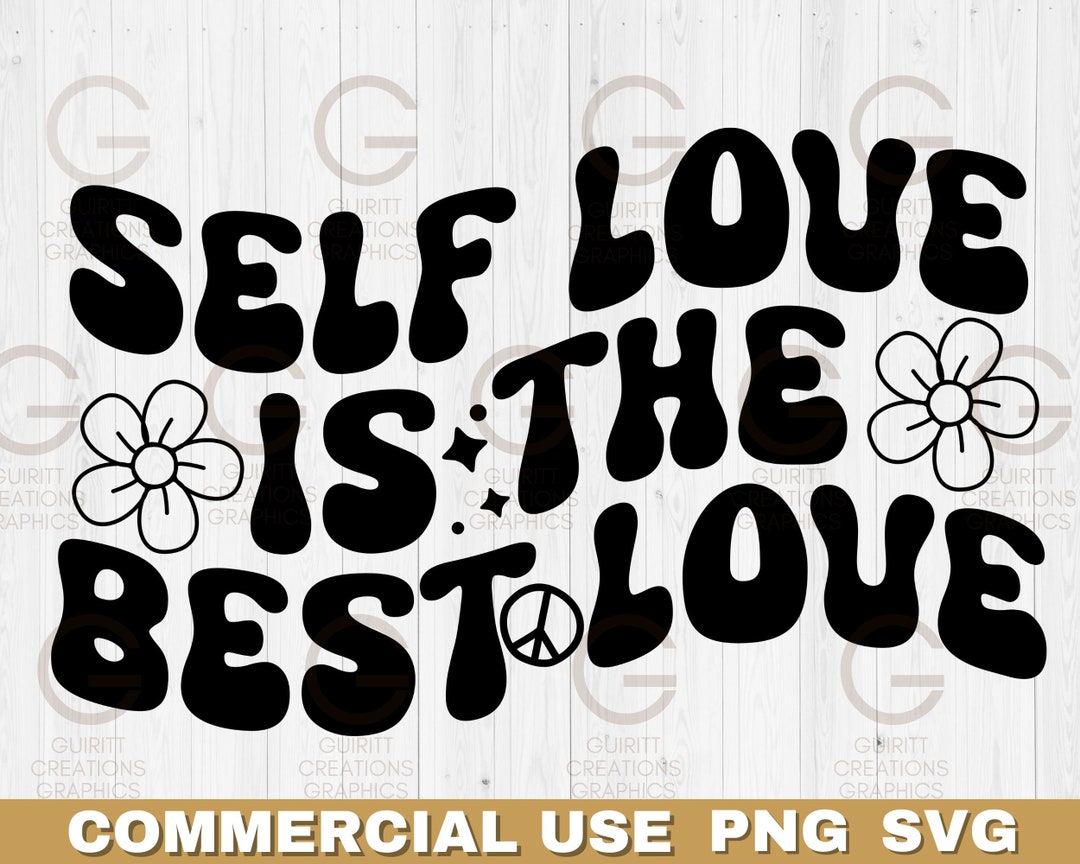Self Love is the Best Love Groovy Motivational Message Svg Retro Trendy ...