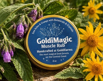 GoldiMagic Muscle Rub: Botanicals and Crystals for Jubilant Joints, Merry Muscles, and a Blissful Body