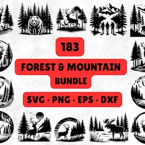 Op de afbeelding: Een verzameling zwart-wit ontwerpen met bos- en bergthema's. De ontwerpen bevatten silhouetten van herten, beren, bomen, bergen en mensen. De tekst luidt "183 FOREST & MOUNTAIN BUNDLE SVG • PNG • EPS • DXF".