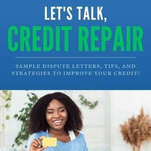Credit Repair Made Easy: Your DIY Guide to Restoring Your Credit ( Sample Dispute Letters Included )
