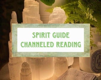 Spirit Guide Channeled Reading