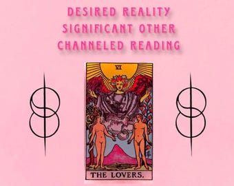 Desired Reality S/O Channeled Reading